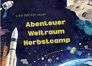 Weltraum-Zeichnung mit Weltraumraketen, Satelliten, Asteroiden, Sternen und Planeten vor dunkelblaume Hintergrund und dem Text "Lift-Off für unser Abenteuer Weltraum Herbstcamp"